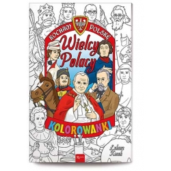 Kocham Polskę Wielcy Polacy kolorowanki